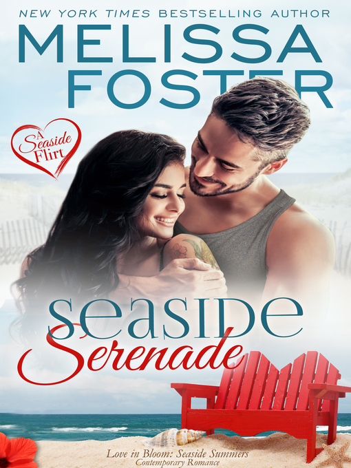 Title details for Seaside Serenade (A Seaside Flirt) by Melissa Foster - Available